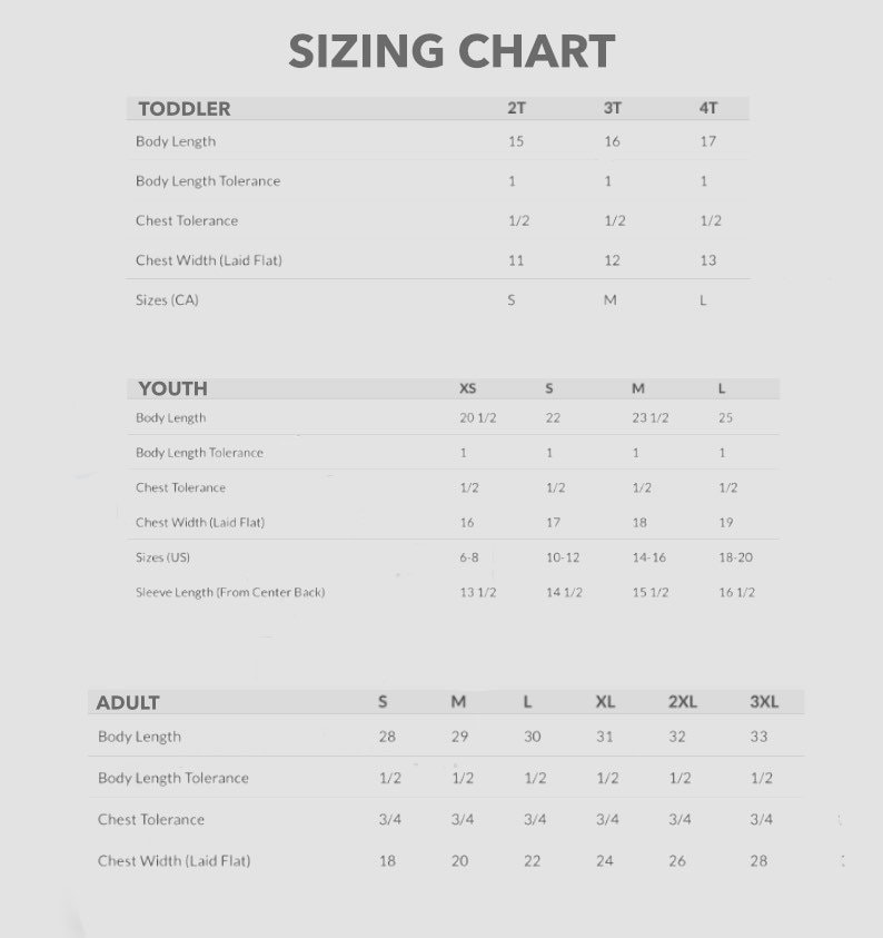 May include: A white sizing chart with black text detailing measurements for toddler, youth, and adult sizes. Measurements include body length, chest width, and sleeve length. Sizes are listed in US and CA measurements.