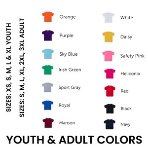 May include: A color chart for youth and adult t-shirts, showcasing various colors like orange, purple, sky blue, and more. The chart includes sizes XS to 3XL. Text on the image reads "YOUTH & ADULT COLORS".
