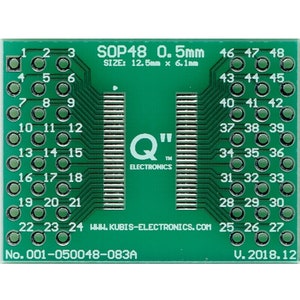 May include: Green circuit board with 48 pins in a SOP package. The board is labeled "SOP48 0.5mm" and "SIZE: 12.5mm x 6.1mm". The board also has the text "Q" with a trademark symbol and "ELECTRONICS" printed on it. The board has the text "WWW.KUBIS-ELECTRONICS.COM" and "No. 001-050048-083A" printed on it. The board also has the text "V. 2018.12" printed on it.