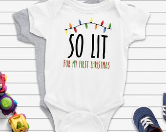 Christmas Infant One Piece Snap T-shirt, Baby T-shirt, Infant Creeper, Infant Bodysuit, So Lit For My First Christmas, Funny Baby T-shirt