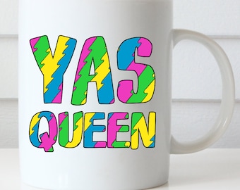 Yas Queen Coffee Mug, Broad City, Friendship Coffee Mug, Funny Coffee Mug