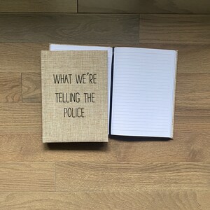 Burlap Journal, Lined Notebook, Personalized Journal, What We&#39;re Telling the Police, Mother&#39;s Day Gift