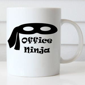 Office Ninja Coffee Mug, Administrative Professionals Day Mug, Boss's Day, Admin Day Gift, Funny Office Mug, Coworker Mug image 1