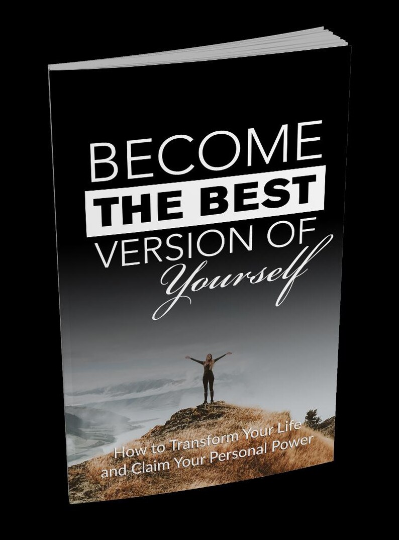 May include: A book cover with the title "BECOME THE BEST VERSION OF Yourself" in white text on a black background. The cover features a woman standing on a hill with her arms outstretched, with the text "How to Transform Your Life and Claim Your Personal Power" at the bottom.