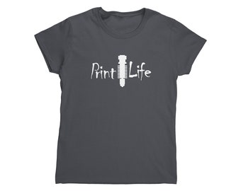 Women's T - Print Life, 3D Printing