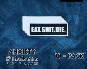Eat.Shit.Die Stickers (10-pack) | fun craft accessory gift