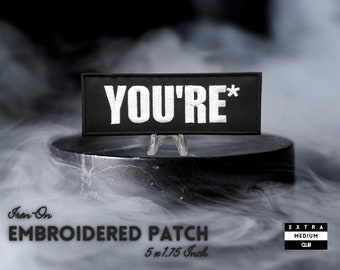 YOU'RE* Embroidered Patch | funny joke grammar text internet punk rocker