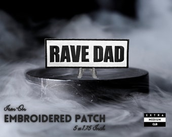 RAVE DAD Embroidered Patch | edm music festival hipster punk rocker
