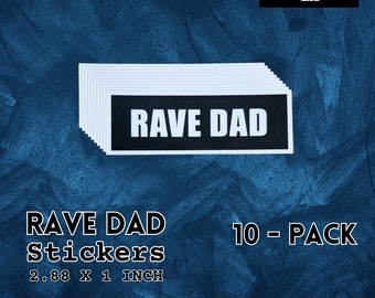 RAVE DAD Stickers (10-pack) | fun music craft accessory gift