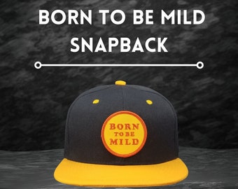 Born to be Mild Snapback Hat | hipster unique snap back fashion pun