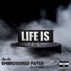 LIFE IS Embroidered Patch | hipster hippie punk rocker quality