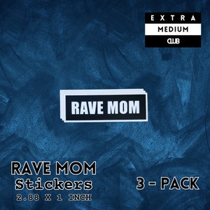 RAVE MOM Stickers (3-pack) | fun music craft accessory gift