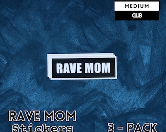 RAVE MOM Stickers (3-pack) | fun music craft accessory gift