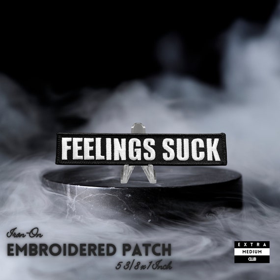 FEELINGS SUCK Embroidered Patch | emo mood feelings sad punk rocker
