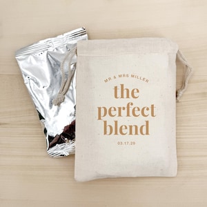 The Perfect Blend Coffee Bag, Personalized Coffee Favor Bag, Bulk Wedding Favors, Custom Coffee Favors, Coffee Wedding Favor Bag with Coffee