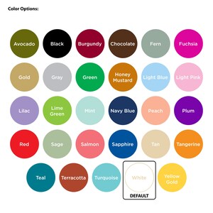 May include: Image showing a color chart with various color options. The chart includes colors such as avocado, black, burgundy, chocolate, fern, fuchsia, gold, gray, green, honey mustard, light blue, light pink, lilac, lime green, mint, navy blue, peach, plum, red, sage, salmon, sapphire, tan, tangerine, teal, terracotta, turquoise, white, and yellow gold.