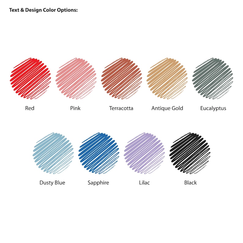 Pu&ograve; includere: Opzioni di tavolozza di colori per testo e design. I colori sono: rosso, rosa, terracotta, oro antico, eucalipto, blu polvere, zaffiro, lilla e nero.