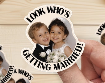Look Who’s Getting Married Custom Stickers, Custom Photo Wedding Face Stickers, Bachelorette Party Favors Stickers, Groom Bride Face Sticker