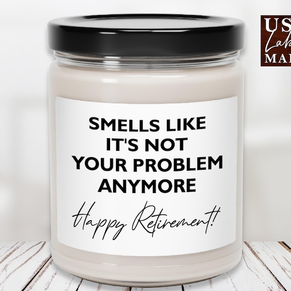 Funny Retirement Gifts Happy Retirement Label Smells like it's not your problem anymore Candle Stickers Teacher Retirement Gift for Coworker