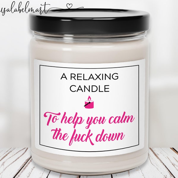 Rude Candle Label, Relaxing Gift, Funny Gift For Friend, Candle Gift, Funny Candles, Sarcastic Candle, Rude Gift For Her, Secret Santa Gift