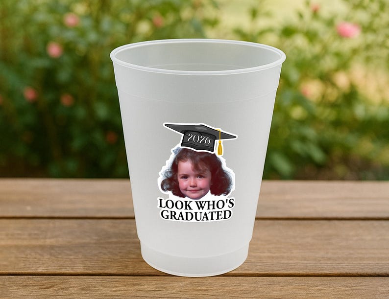 Custom Graduation Party Cups, Personalized Photo Cups, Look Who’s ...
