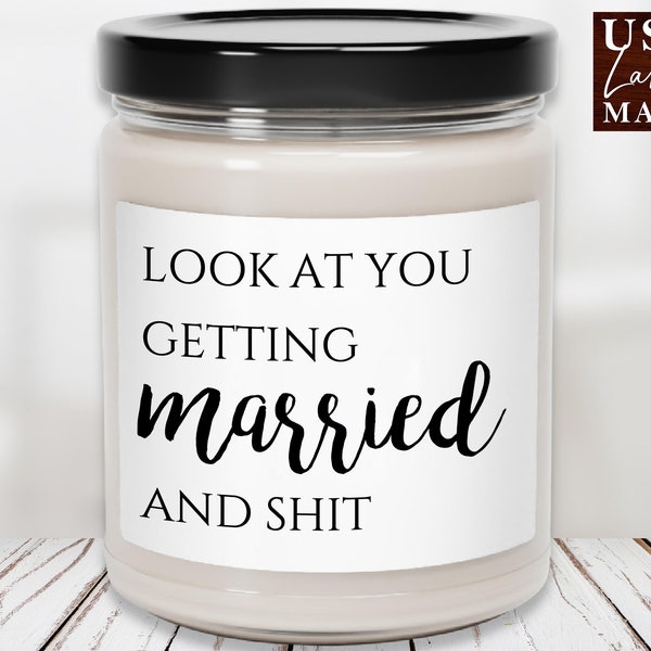 Look at You Getting Married Candle Label Bridal Shower Gift for Bride Engagement Gift Wedding Gift Funny Candle Label Best Friend Gift