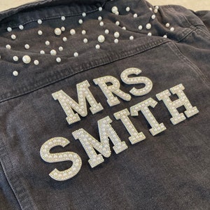 PERSONALIZED Statement Denim Bridal Jacket, Customized Wedding Jean Jacket, Pearl Detailing, MRS Jacket, Rhinestone Letters Patches