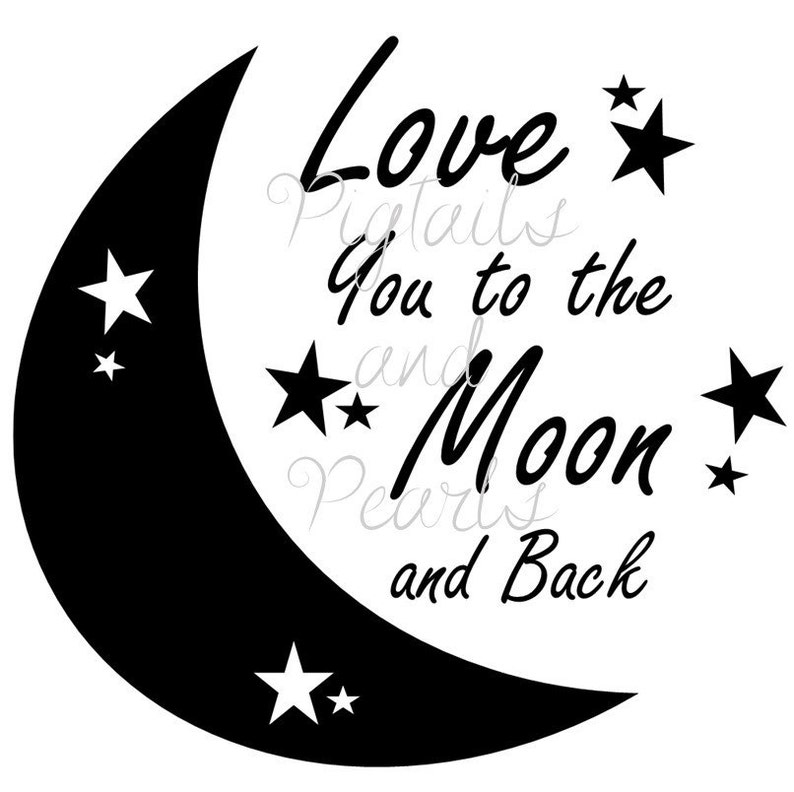 Free Free 295 Svg Love You To The Moon And Back SVG PNG EPS DXF File