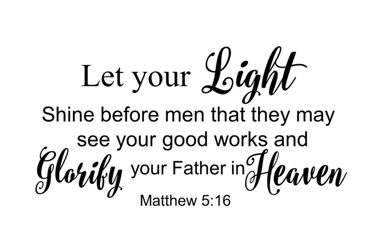 Let Your Light Shine Before Men Digital Cut Files Svg, Eps, Dxf, Fcm ...