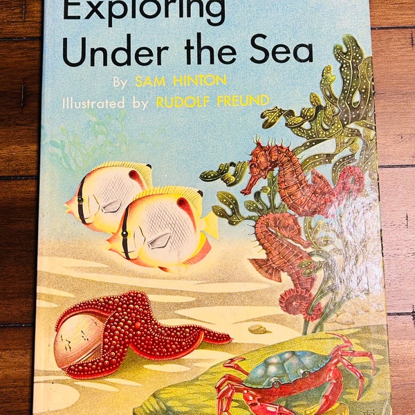 Exploring Under the Sea By Sam Hinton First Edition 1957 Beautiful Illustrations By Rudolf Freund Hardcover Coffee Table Book