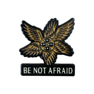 Biblically Accurate Angel Enamel Pin – “Be Not Afraid” w/ Rubber Clasp