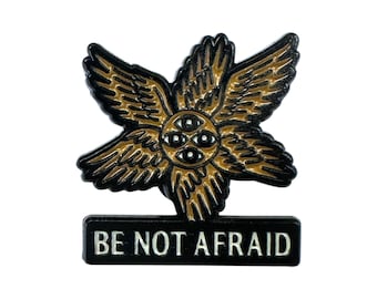 Biblically Accurate Angel Enamel Pin – “Be Not Afraid” w/ Rubber Clasp