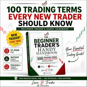 May include: A digital guide titled The Beginner Trader's Handy Handbook, featuring 100 trading terms every new trader should know. The cover is white with green and red accents, displaying candlestick charts, a 51-page PDF label, and Lane B Trader branding.