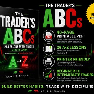May include: A black book titled The Trader's ABCs with green and red text and graphics. The cover features the text 26 Lessons Every Trader Should Learn and Lane B Trader. The right side lists features including a 40-page printable PDF and 26 A-Z lessons.