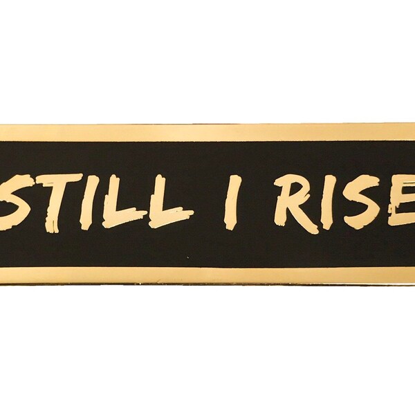 Still I Rise Lapel Pin