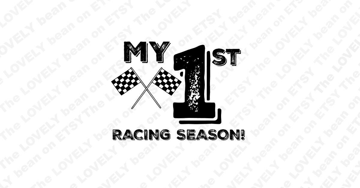 Download My first racing season SVG racing cut file vector png | Etsy
