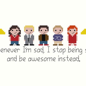 May include: Cross-stitch design featuring six cartoon figures and two yellow umbrellas. The text reads, "Whenever I'm sad, I stop being sad and be awesome instead." The figures are in various outfits, with the central figure wearing a shirt with the number 70.