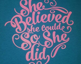 She Believed She Could So She Did