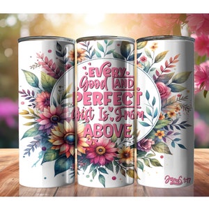 Every Good and Perfect Gift, Christian Tumbler Design, Jesus Affirmations, DIY, PNG, Sublimation, Printing, Stationery, Scrapbooking,