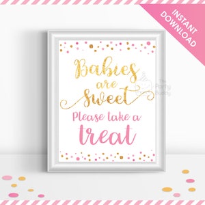 Puede incluir: Un letrero enmarcado con el texto "Babies are Sweet, Please take a treat" en letras doradas y rosas. El letrero tiene un fondo blanco con confeti rosa y dorado. Las palabras "Instant Download" están en la esquina superior derecha.