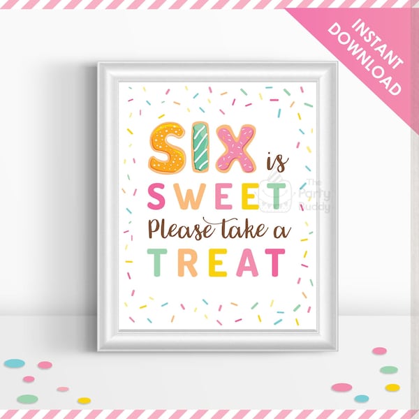 SIX is Sweet Take a Treat 8x10 Party Sign | Girls 6th Birthday | Donut Candy Sweet Sprinkle | Digital File PDF INSTANT Download