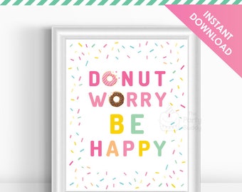 Donut Worry Be Happy 8x10 Party Sign | Girls Sweet Birthday Doughnut Sprinkle | Digital Printable PDF File INSTANT Download