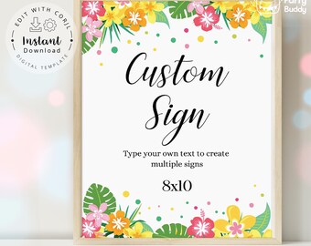 May include: A framed custom sign with a floral border of pink, yellow, and green tropical flowers and leaves. The sign reads "Custom Sign" and "8x10". The sign is a digital template.