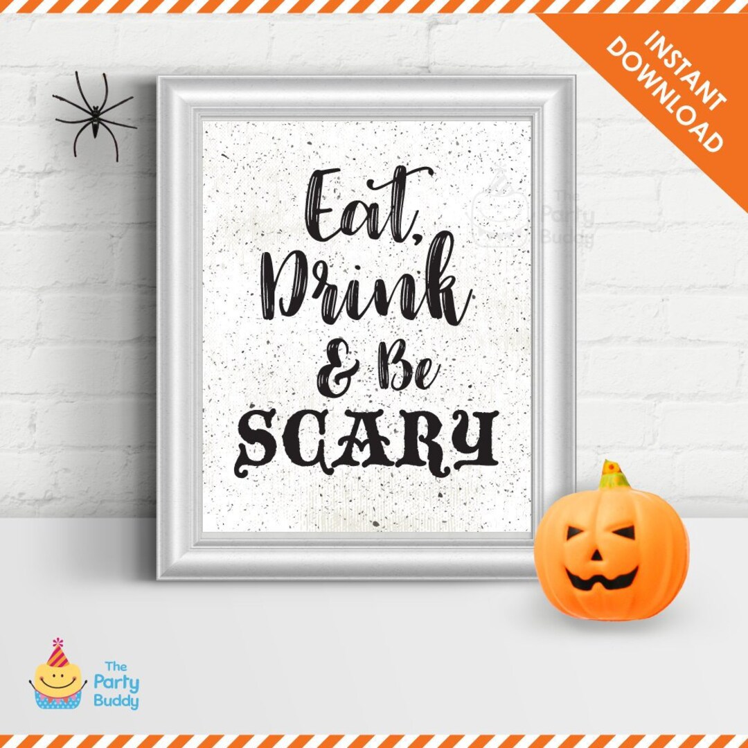 Eat Drink and Be Scary 8x10 Party Sign Digital Printable PDF - Etsy