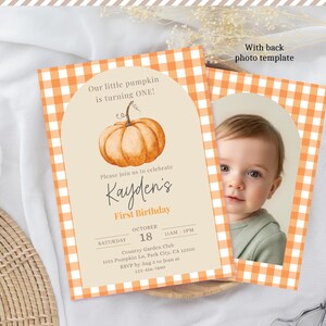 May include: A fall-themed birthday invitation with a watercolor pumpkin illustration. The invitation features a photo template on the back and text that reads "Our little pumpkin is turning ONE!" and "Kayden's First Birthday."