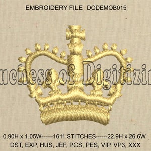 May include: A gold embroidered crown with the text "Duchess of Digitizing" and the details "0.90H x 1.05W---1611 STITCHES---22.9H x 26.6W DST, EXP, HUS, JEF, PCS, PES, VIP, VP3, XXX".