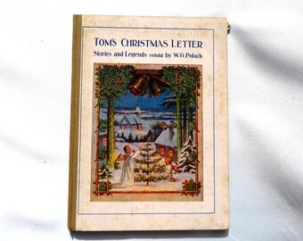 First Edition Tom's Christmas Letter Stories and Legends Retold by W.G. Polack 1907 Concordia Publishing House