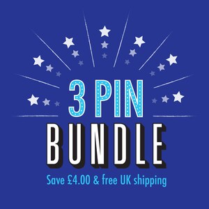 3 Pin Bundle Pack - choose 3 enamel pins and get a saving