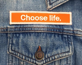 Choose Life iron on patch, Trainspotting patch, 90s, nineties patch, embroidered patch, patches for jackets, unofficial, pins and patches