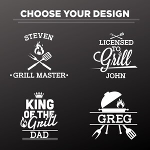 May include: A black and white graphic design with four different grill-themed designs. The designs include the text "Grill Master", "Licensed to Grill", "King of the Grill", and "Greg".